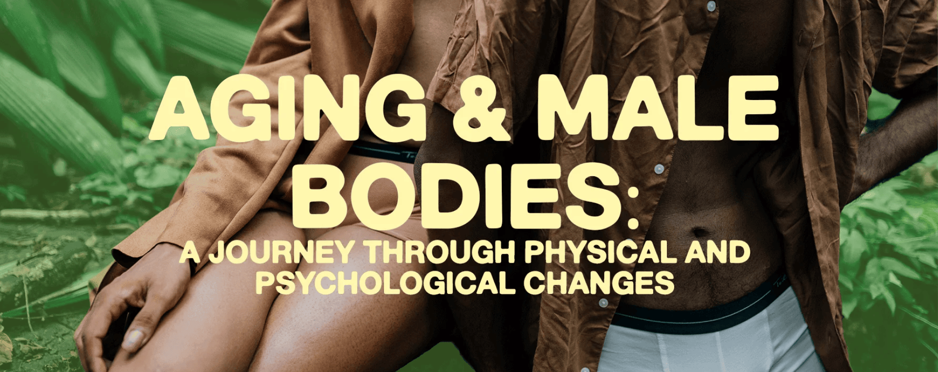 Aging & Male Bodies: A Journey through Physical and Psychological Changes