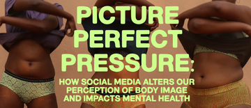 Picture Perfect Pressure: How Social Media Alters Our Perception of Body Image and Impacts Mental Health